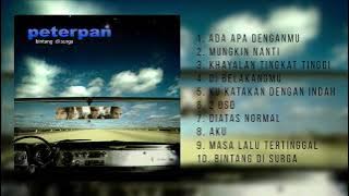 Peterpan - Bintang Di Surga Album 2004 | Nostalgia Pop Indonesia