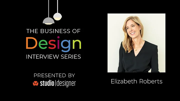 Elizabeth Roberts in The Business of Design Interv...