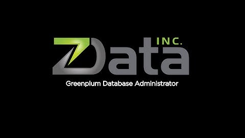 zData Greenplum Administrator Training