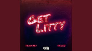 Get Litty (feat. Salez)