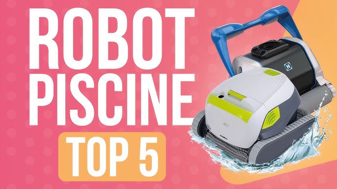 TOP5 : MEILLEUR ROBOT NETTOYEUR DE PISCINE 