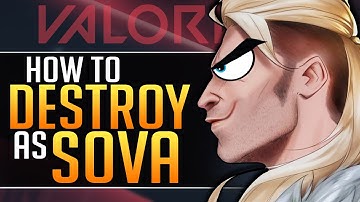 How to MASTER SOVA: Everything YOU MUST KNOW - Abilities, Combos and Mechanics - Valorant Guide