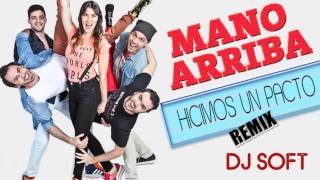 MANO ARRIBA   HICIMOS UN PACTO REMIS DJ SOFT screenshot 2
