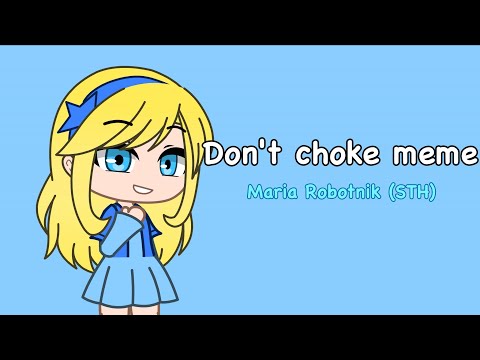 Don't Choke meme || Maria Robotnik || STH || ⚠️ A BIT OF BLOOD IN THE END ⚠️