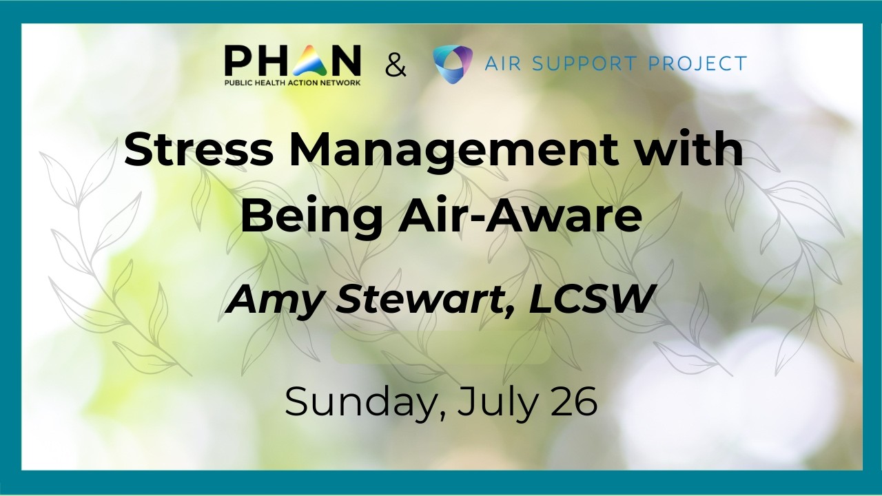 PHAN and ASP Present: Stress Management with Being Air Aware, with guest speaker Amy Stewart, LCSW