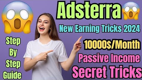 Complete Tutorial: How to Make Money Online with Adsterra in 2024 | Step by Step Guide #adsterra
