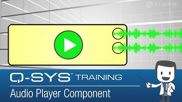 Q-SYS Level One Training  |  Audio Player Component (English)
