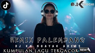 Download Lagu DJ REMIX PALEMBANG - KUMPULAN DJ PALING ENAK SEDUNIA || DJ REMIX KN NGAYAK ABES || KIMOCHI FULL BASS MP3 Download Lagu DJ REMIX PALEMBANG - KUMPULAN DJ PALING ENAK SEDUNIA || DJ REMIX KN NGAYAK ABES || KIMOCHI FULL BASS MP3