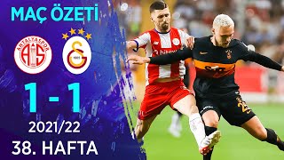 Fraport TAV Antalyaspor 1-1 Galatasaray MAÇ ÖZETİ | 38. Hafta - 2021/22