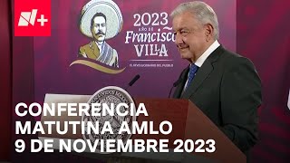 Conferencia mañanera AMLO hoy \/ 9 de noviembre de 2023