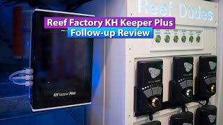 Reef Factory Kh Keeper Plus - 6 Week Follow-Up Review