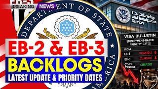 EB-2 & EB-3 Backlogs: Latest Update & Priority Dates | Employment-based Green Card | USCIS News