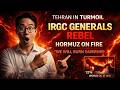 TEHRAN IN TURMOIL: IRGC Generals Rebel Against Nuclear Deal! We Will Burn Hormuz Before We Surrender