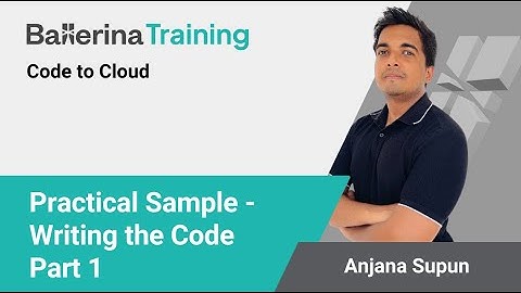 Practical Sample using the Ballerina Programming Language - Part 1 | Writing the Code