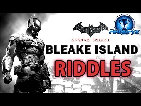 Batman Arkham Knight - Bleake Island - All Riddle Locations & Solutions