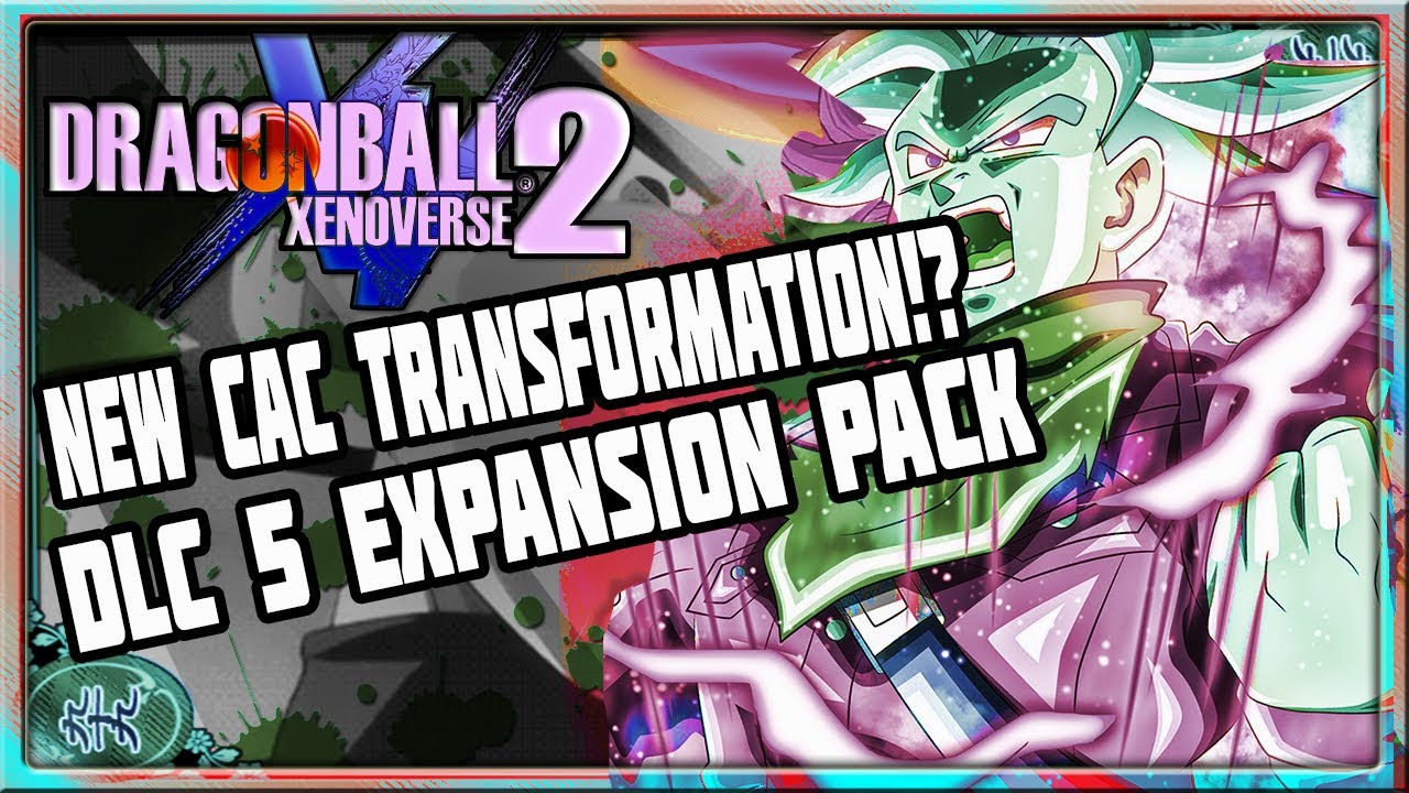 xenoverse 2 dlc pack 4 tranformation cac xenoverse 2 dlc pack 4 tranformation cac