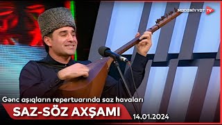 Saz - Söz Axşamı - Gənc Aşıqların Repertuarında Saz Havaları 14.01.2024