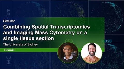 Combining Spatial Transcriptomics and IMC on a Single Tissue Section - University of Sydney Seminar