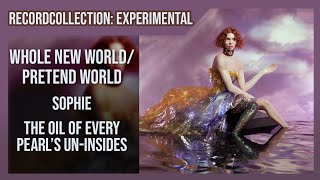 SOPHIE - Whole New World/Pretend World (HQ Audio)