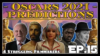 2021 OSCAR PREDICTIONS  | 4 Struggling Filmmakers [Ep.15] | Academy Awards 2021 | Best Picture Oscar