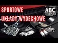 Sportowe układy wydechowe  [ABC Tuningu #18] wprowadzenie