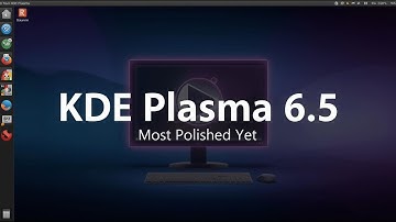 KDE Plasma 6.5 — The Most Polished, Fast & Beautiful Linux Desktop Yet