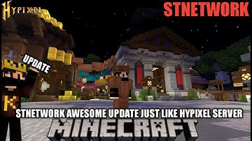 STNETWORK HYPIXEL LIKE SERVER UPDATE FOR MINECRAFT PE|| #craftersmc #stnetwork #satnetwork