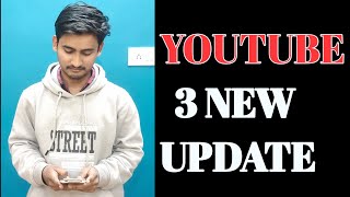 Youtube 3 New Update | Youtube Updates | hr technical hasan raza youtube