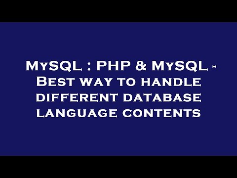 MySQL : PHP & MySQL - Best way to handle different database language contents