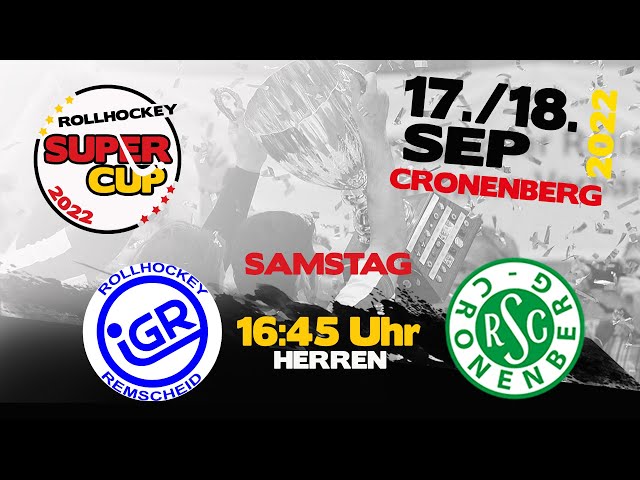 Rollhockey Supercup 2022 🟢⚪️ in Cronenberg: Herren - IGR Remscheid vs. RSC Cronenberg