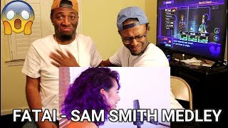 Sam Smith Medley (Fatai cover) (REACTION) chords