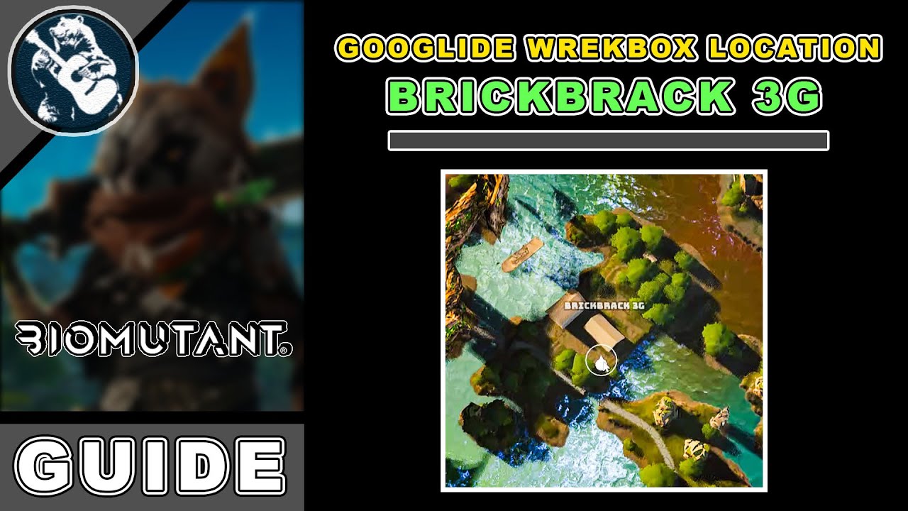 Area Objectives: Brickbrack 3G Googlide Wrekbox Location in Biomutant Items