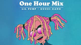 Gucci Gang - Lil pump | One One Hour Mix - YouTube