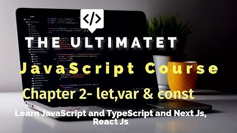 JavaScript Tutorial in Hindi - Part 2 | Understanding const, let, and var 🎥