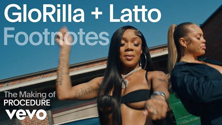 GloRilla, Latto - The Making of 'PROCEDURE' | Vevo Footnotes