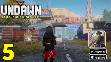 UNDAWN Mobile Gameplay Walkthrough (Android, iOS) - Part 5