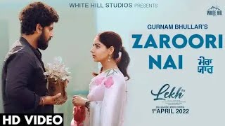 Zarrori Nai (Full Video) LEKH | Afsana Khan | Gurnam Bhullar | Tania | B Praak | Jaani | Rel 1 April