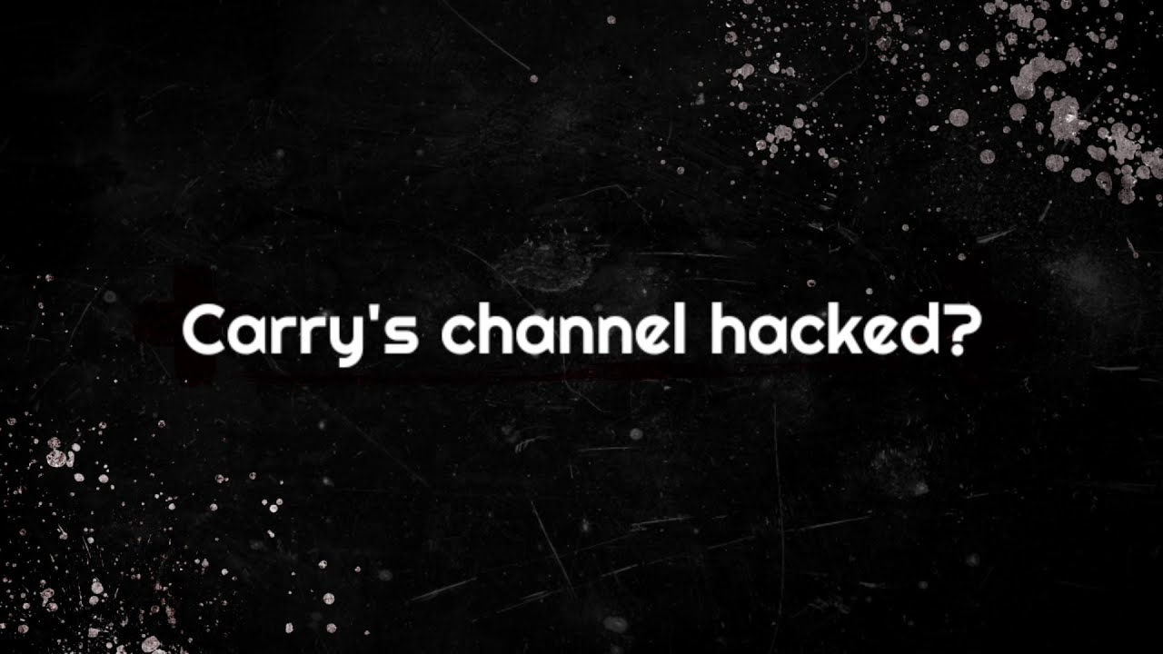 Carry's Channel Hacked | All you need to know is here 🤔