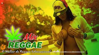 Reggae 2024 🍁O Melhor do Reggae Internacional | Reggae Remix 2024 - Reggae Mix#1