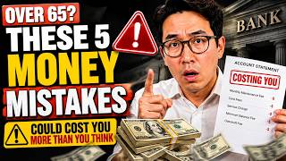 Over 65 These 5 Money Mistakes Could Cost You More Than You Think