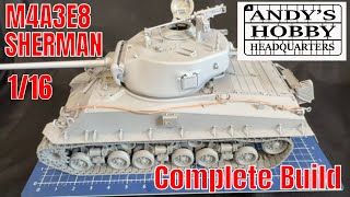 Complete Build of the New 1/16 Andy's Hobby Headquarters M4A3E8 Sherman (Part 1 The Build )