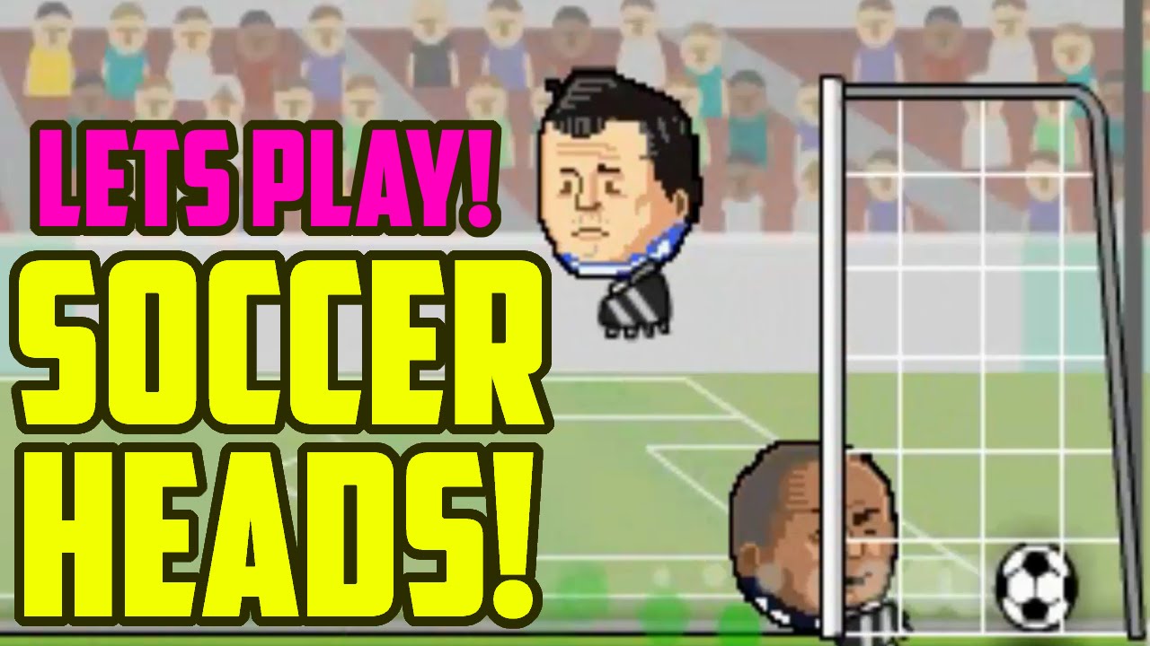 LETS PLAY SOCCER HEADS!!! YouTube