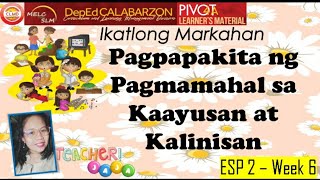 3rd Quarter - ESP 2 - Week 6 (Pagpapakita ng Pagmamahal sa Kaayusan at Kalinisan) Grade 2