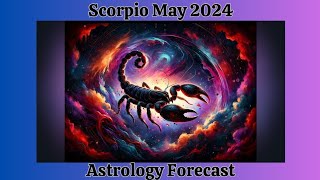 Unveil May 2024 Scorpio Predictions! Surprising Shifts in Career, Health & Emotions Await!#Scorpio