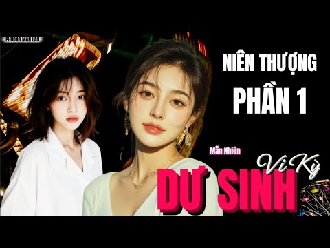 Video [ GL ]  Dư Sinh Vi Kỳ - Mẫn Nhiên  |  PHẦN 1 (CHƯƠNG 1 - 30  ) #bachhoptieuthuyet - youtube