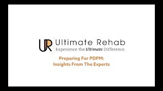 Preparing For PDPM: Insights From The Experts