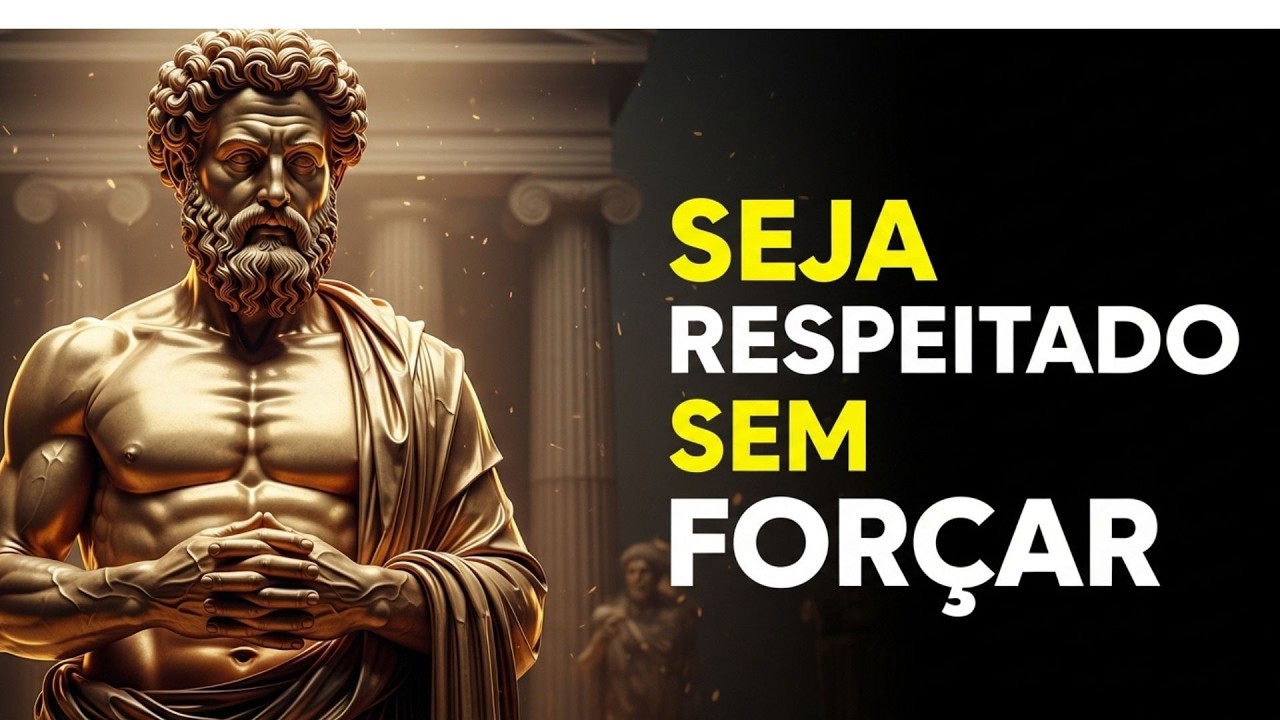 7 Comportamentos Que Impõem Respeito Imediato | Filosofia Estoica 🏛️