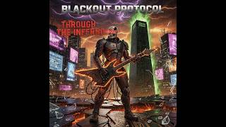 Blackout Protocol - BURN THE NIGHT