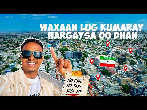 waxaan lug kumaray hargaysa oo dhan