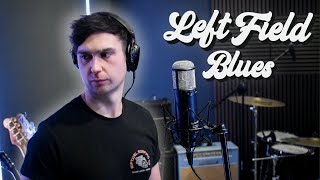 Ryan Mackay - Left Field Blues Studio Session